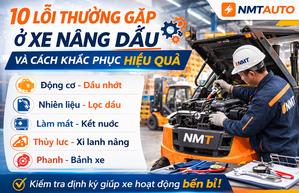 10 Lỗi Thường Gặp Ở Xe Nâng Dầu Và Cách Khắc Phục Hiệu Quả